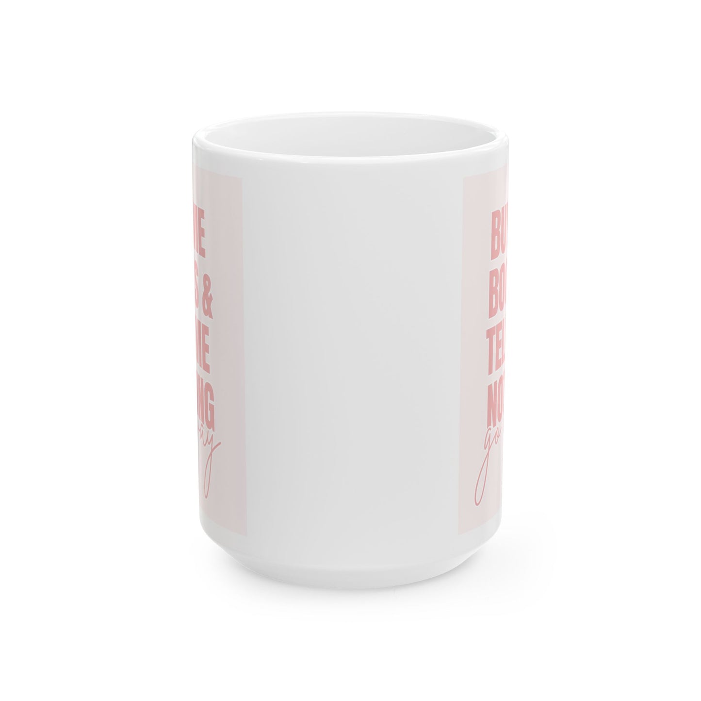 Ceramic Mug, (11oz, 15oz) go away