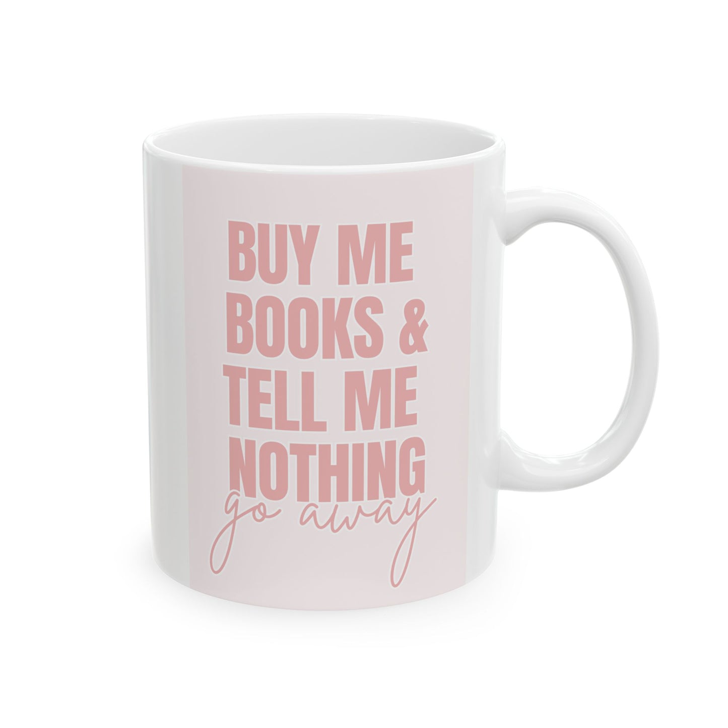 Ceramic Mug, (11oz, 15oz) go away