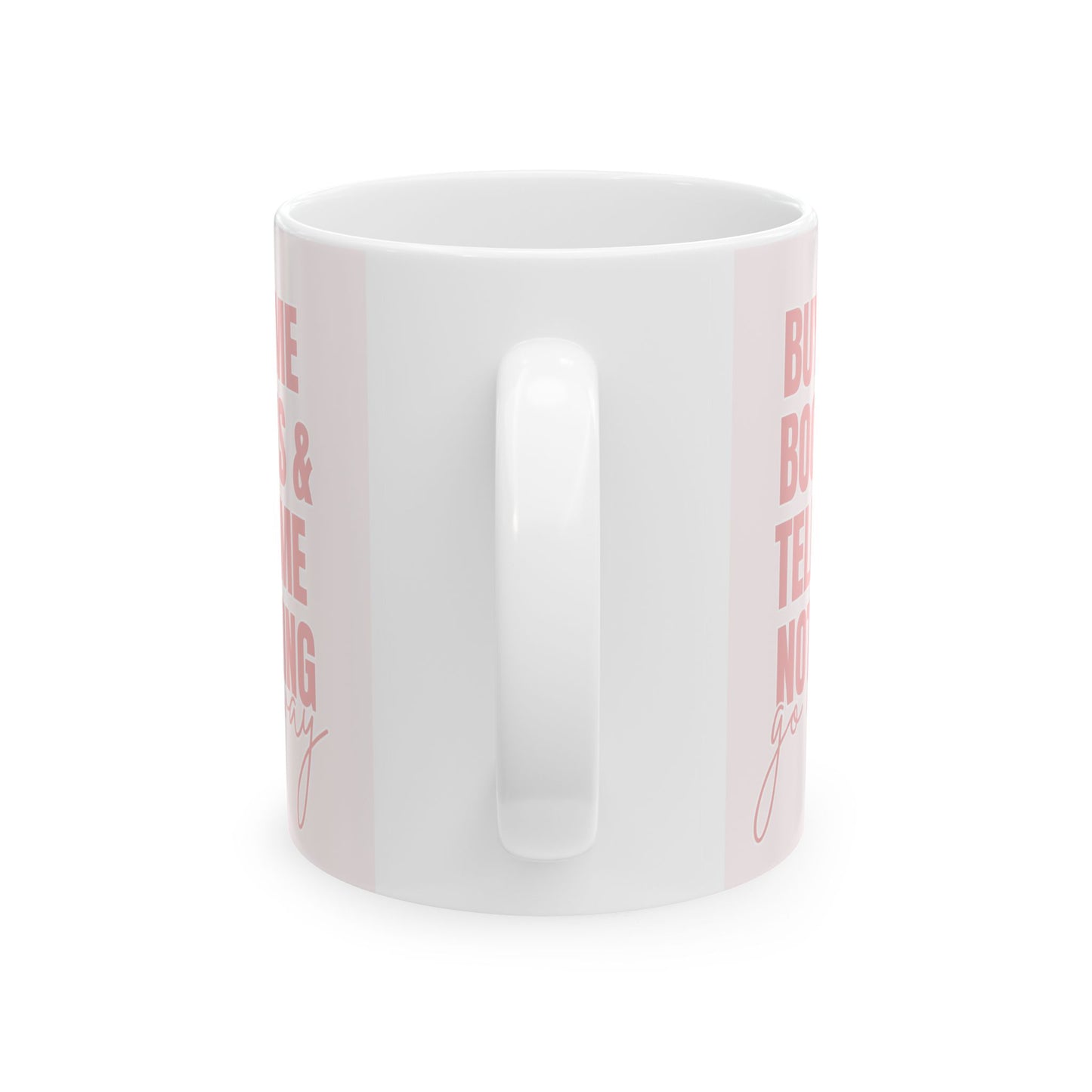 Ceramic Mug, (11oz, 15oz) go away