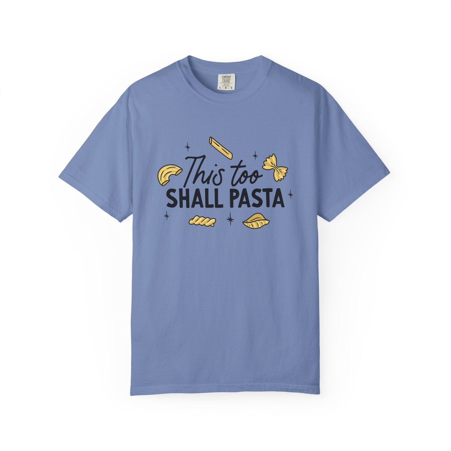 This too shall pasta tee