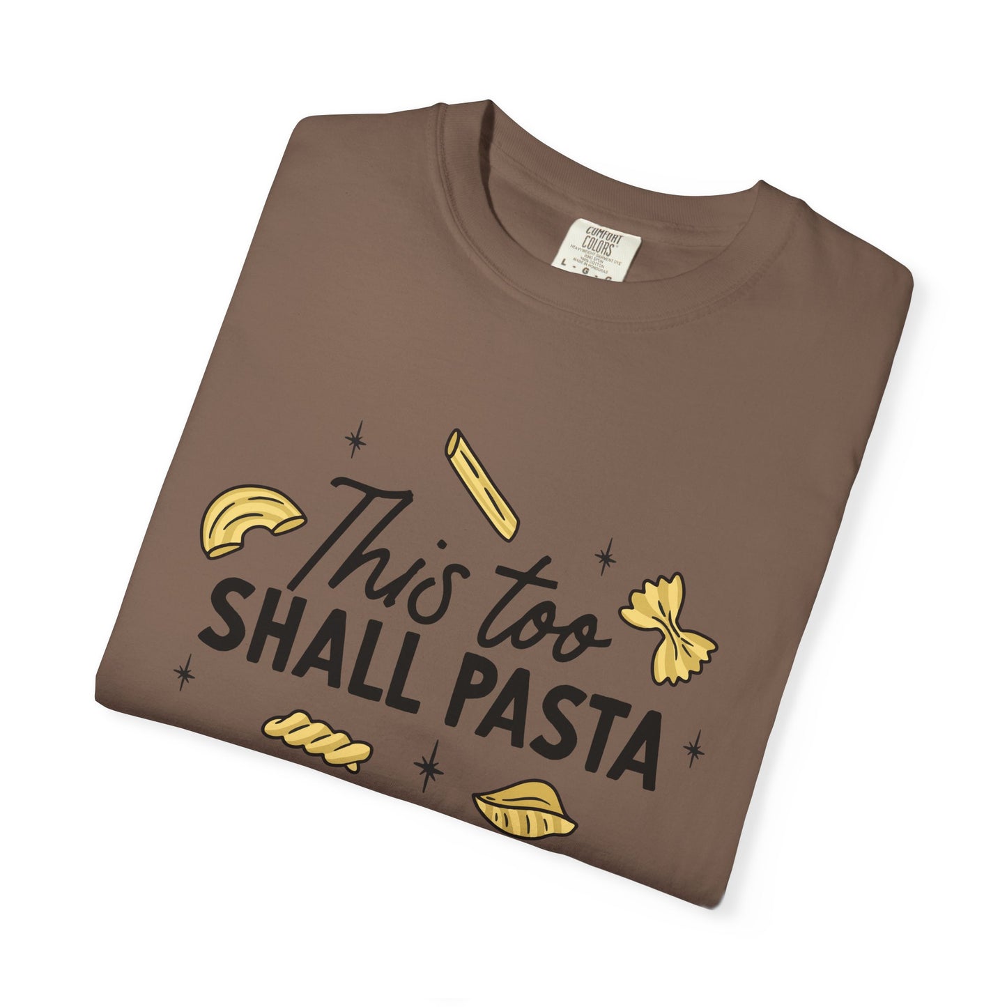This too shall pasta tee