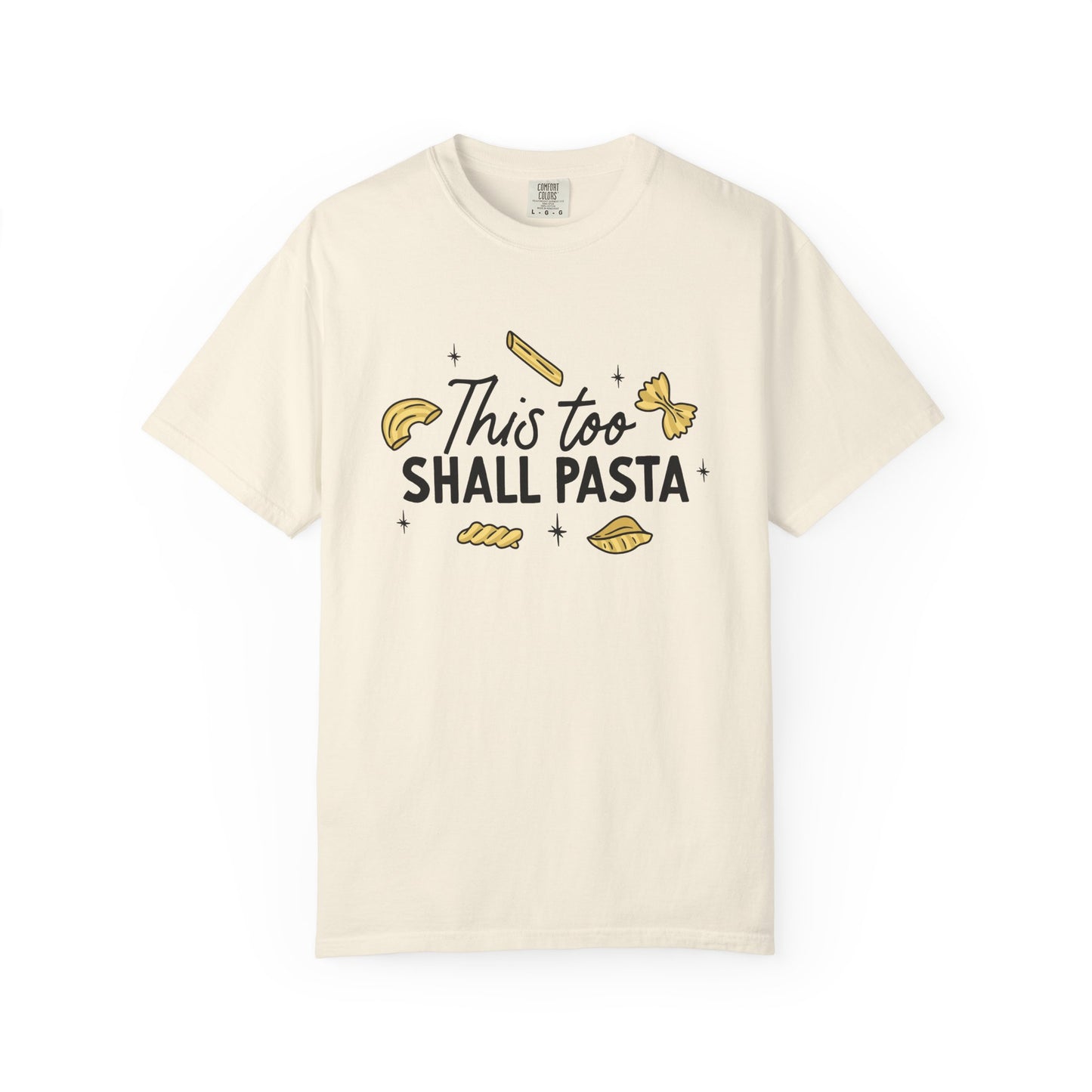 This too shall pasta tee