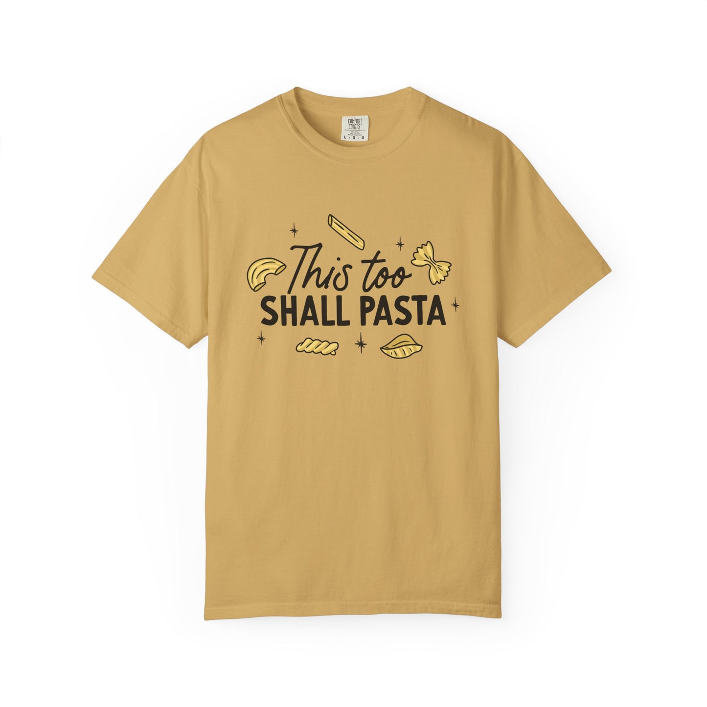 This too shall pasta tee