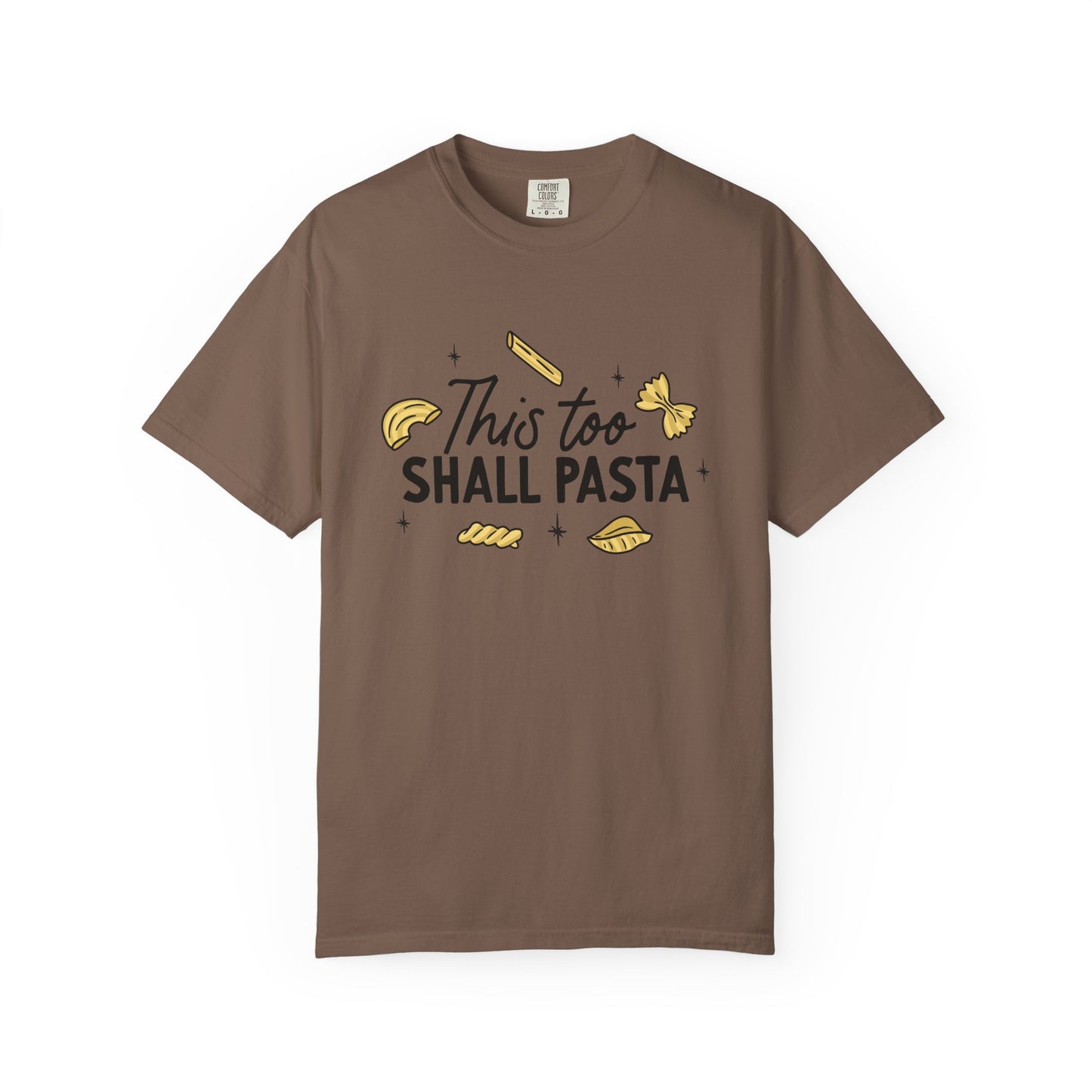 This too shall pasta tee