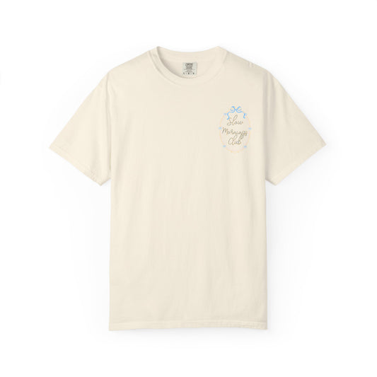 Slow Mornings Club Tee