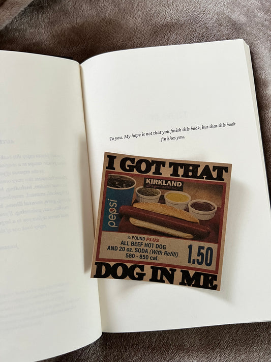 I got that dog in me bookmark